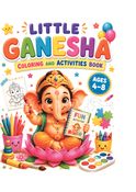 LITTLE GANESHA COLORING AND ACTIVITIES BOOK