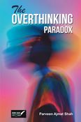 The Overthinking Paradox
