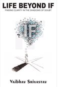 LIFE BEYOND IF