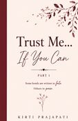 Trust me... If you can(part1)