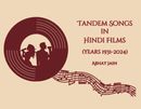 Tandem Songs in Hindi Films (1931-2024)