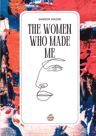 THE WOMEN WHO MADE ME