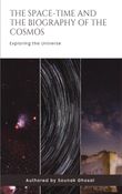 The Space-Time and The Biography Of The Cosmos