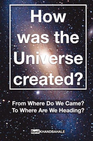 How was the Universe created?