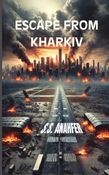 Escape From Kharkiv