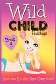 WILD CHILD - Book 4 - Holidays