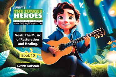 The Jungle Heroes : Noah - The Music of Healing and Restoration. Book 10.