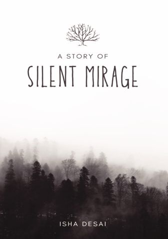 A Story of Silent Mirage