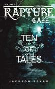 Rapture Call 0: Ten of Tales