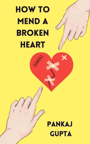 How to mend a broken heart!