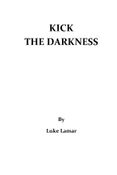 Kick The Darkness