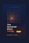 The Hundred-Story Trilogy (Volume I)