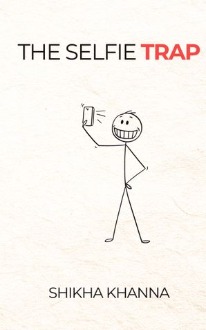 The Selfie Trap