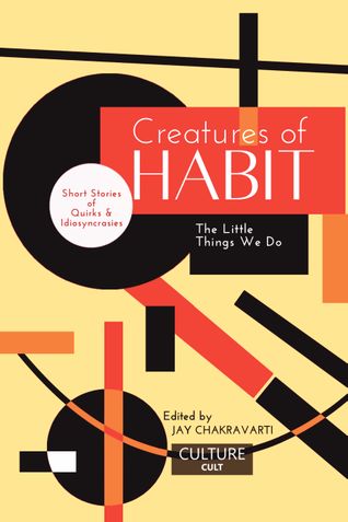 Creatures of Habit: The Little Things We Do