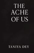 The Ache Of Us