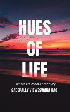HUES OF LIFE