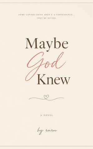 Maybe God Knew