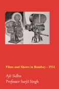 Films and Shows in Bombay - 1932
