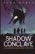 A Shadow Around the Sun (Shadow Conclave I)