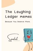 The Laughing Ledger Memes