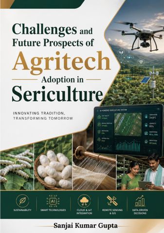 Challenges and Future Prospects of Agritech Adoption in Sericulture
