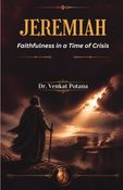 Jeremiah: Faithfulness in a Time of Crisis