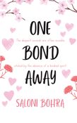 ONE BOND AWAY