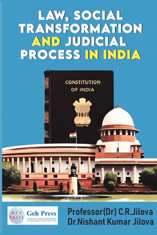 LAW, SOCIAL TRANSFORMATION AND JUDICIAL PROCESS IN INDIA