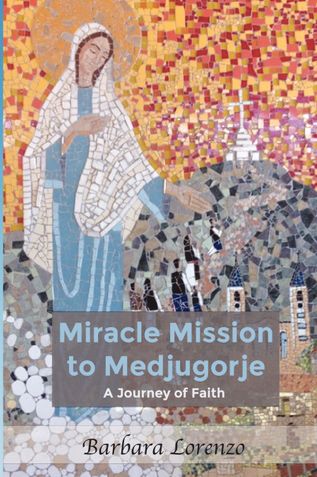 Miracle Mission to Medjugorje