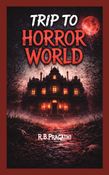 Trip To Horror World
