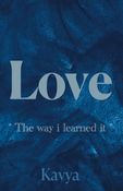 Love, " The way i learned it. "
