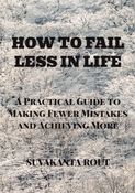 How to Fail Less in Life