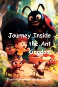 Journey Inside the Ant Kingdom