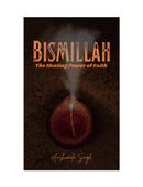 Bismillah: The Healing Power of Faith