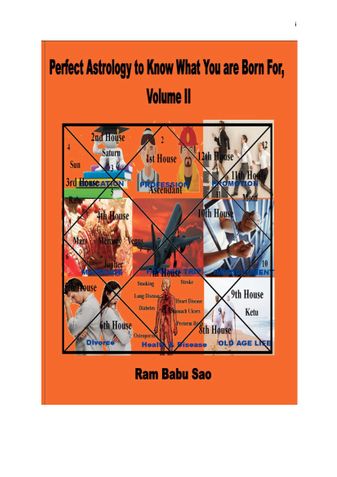 Perfect Astrology to Know What You are Born For, Volume II