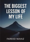 The Biggest Lesson of My Life