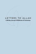 Letters to Allah: A 90-Day Journal Of Reflection & Connection