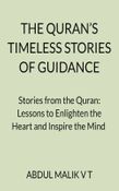 THE QURAN’S  TIMELESS STORIES  OF GUIDANCE