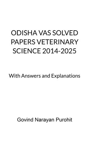 Odisha VAS Solved Papers Veterinary Science 2014-2025