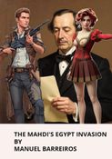 THE MAHDI'S INVASION OF EGYPT