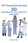 OET Preparation Nursing : 50 Reading Part A,B & C Practice OMR Sheet