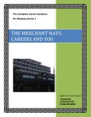 THE MERCHANT NAVY, CAREERS AND YOU