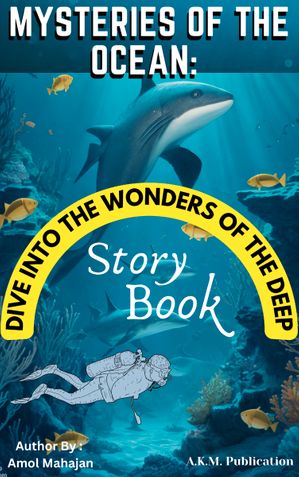 "Mysteries of the Ocean: Dive into the Wonders of the Deep" Story Book