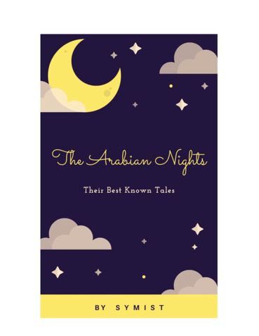 The Arabian Nights Their Best Known Tales