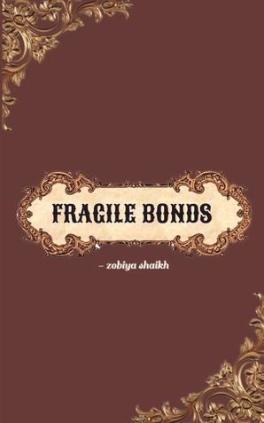 Fragile bonds