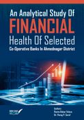 An Analytical Study Of Financial Health Of Selected Co-Operative Banks In Ahmednagar District