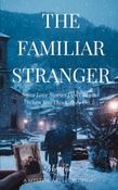 The Familiar Stranger