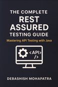 The Complete Rest  Assured Testing  Guide