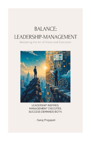 The Leadership-Management Balance: Mastering the Art of Vision and Execution