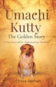 Umachi Kutty : The Golden Story